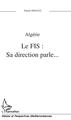 Algérie, Le FIS : Sa direction parle... (9782738461698-front-cover)