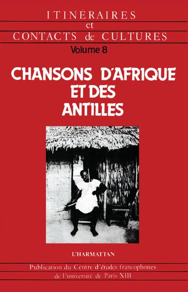 Itinéraires et Contacts de cultures, Chansons d'Afrique et des Antilles (9782738400093-front-cover)