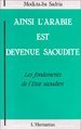 Ainsi l'Arabie est devenue Saoudite : les fondements de l'Etat Saoudien (9782738402202-front-cover)