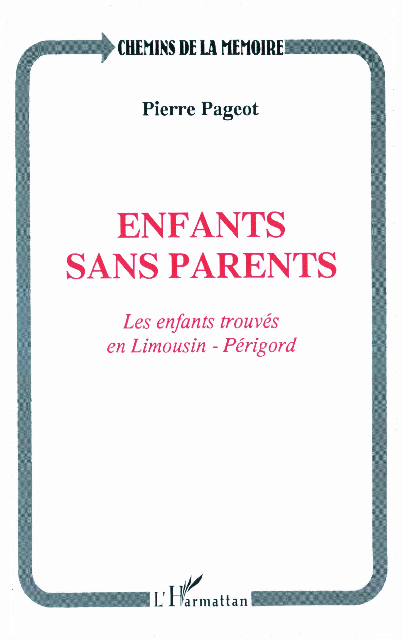 Enfants sans parents, Les enfants trouvés en Limousin-Périgord (9782738435842-front-cover)