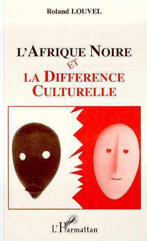 L'Afrique Noire et la différence culturelle (9782738446992-front-cover)