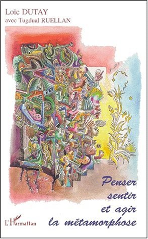 PENSER, SENTIR ET AGIR LA MÉTAMORPHOSE (9782738498809-front-cover)