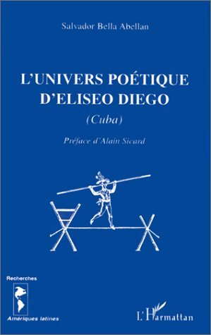L'UNIVERS POETIQUE D'ELISEO DIEGO (9782738474193-front-cover)