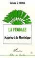 La féodale, Majorine à la Martinique (9782738418036-front-cover)