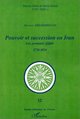 POUVOIR ET SUCCESSION EN IRAN, Les premiers Qâjâr 1726-1834 (9782738489159-front-cover)