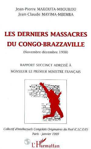 LES DERNIERS MASSACRES DU CONGO-BRAZZAVILLE (NOVEMBRE - DECEMBRE 1998), Rapport succinct adressé à monsieur le Premier Ministre  (9782738480347-front-cover)