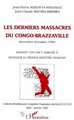 LES DERNIERS MASSACRES DU CONGO-BRAZZAVILLE (NOVEMBRE - DECEMBRE 1998), Rapport succinct adressé à monsieur le Premier Ministre  (9782738480347-front-cover)