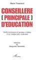 CONSEILLÈRE [PRINCIPALE] D'ÉDUCATION, Petits bonheurs et grosses colères d'un métier peu ordinaire (9782738497260-front-cover)