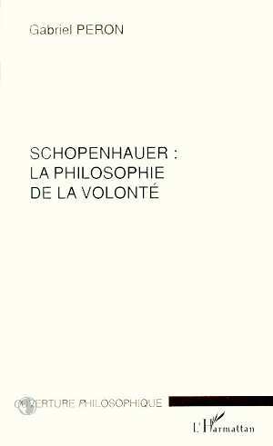SCHOPENHAUER : LA PHILOSOPHIE DE LA VOLONTE (9782738486516-front-cover)
