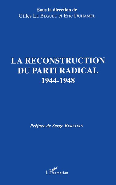 La reconstruction du parti radical 1944-1948 (9782738419668-front-cover)