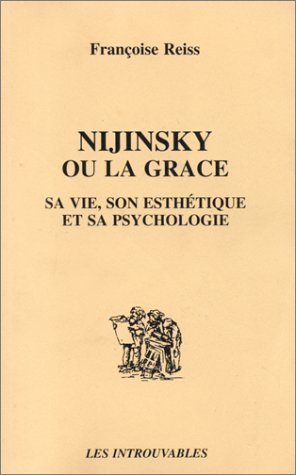Nijinsky ou la grâce, Sa vie, son esthétique et sa psychologie (9782738472410-front-cover)