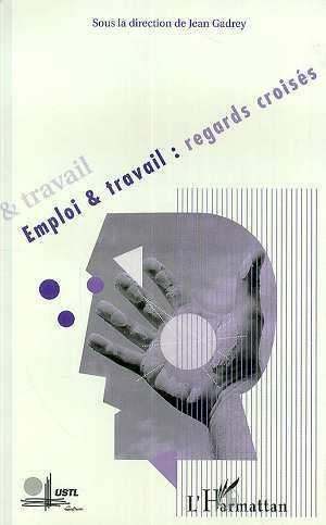 EMPLOI ET TRAVAIL : REGARDS CROISES (9782738490964-front-cover)