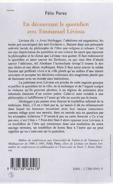 EN DECOUVRANT LE QUOTIDIEN AVEC EMMANUEL LEVINAS, Ce n'est pas moi, c'est l'être (9782738489418-back-cover)