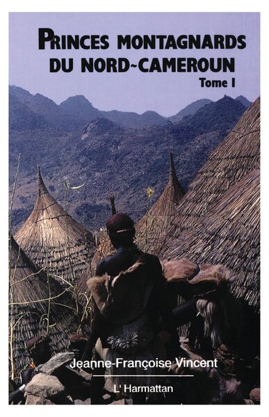 Princes montagnards du nord Cameroun, Tome 1 (9782738409973-front-cover)