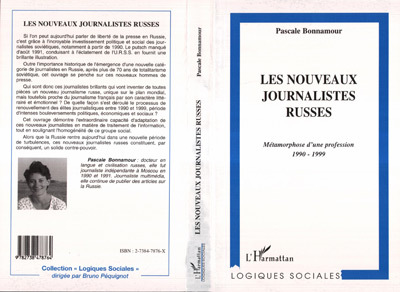 LES NOUVEAUX JOURNALISTES RUSSES, Métamorphose d'une profession 1990-1999 (9782738478764-front-cover)