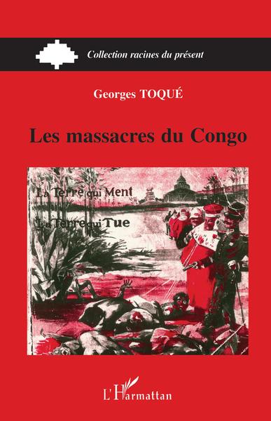 Les massacres du Congo, La terre qui ment, la terre qui brûle (9782738443991-front-cover)
