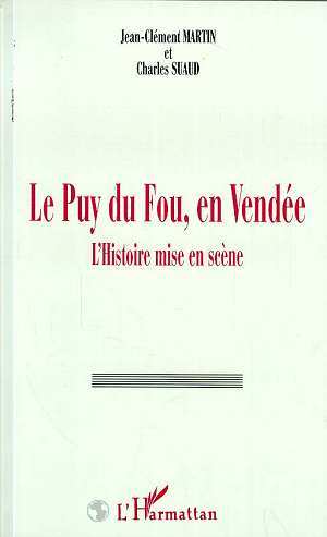 Le Puy du Fou, en Vendée, L'histoire mise en scène (9782738449511-front-cover)
