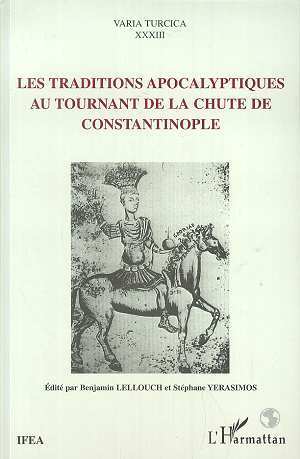 LES TRADITIONS APOCALYPTIQUES AU TOURNANT DE LA CHUTE DE CONSTANTINOPLE (9782738484772-front-cover)