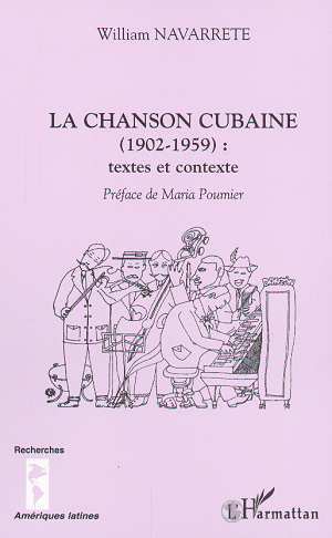 LA CHANSON CUBAINE (1902-1959) : textes et contexte (9782738498618-front-cover)