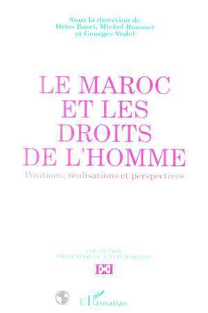 Le Maroc et les droits de l'homme, Positions, réalisations et perspectives (9782738428011-front-cover)