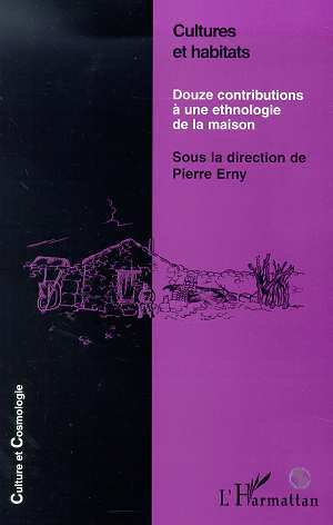 CULTURES ET HABITATS, Douze contributions à une ethnologie de la maison (9782738487117-front-cover)