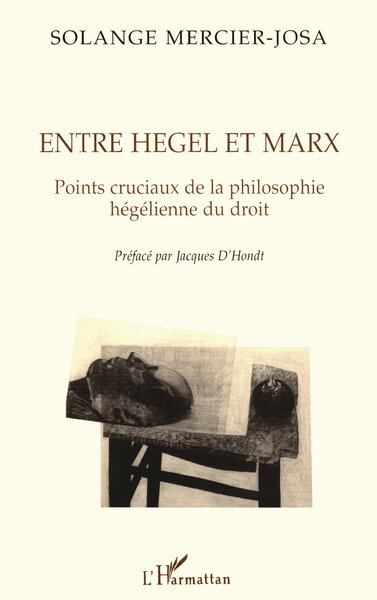 ENTRE HEGEL ET MARX, Points cruciaux de la philosophie hégélienne du droit (9782738480323-front-cover)