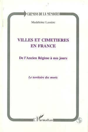 Villes et cimetières en France, De l'Ancien Régime à nos jours (9782738456977-front-cover)