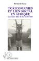 Toxicomanies et lien social en Afrique, Les interdits de la modernité (9782738421944-front-cover)