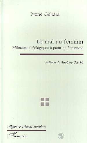 LE MAL AU FÉMININ, Réflexions théologiques à partir du féminisme (9782738476593-front-cover)