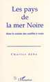 Le pays de la Mer Noire dans la crainte des conflits à venir (9782738444141-front-cover)