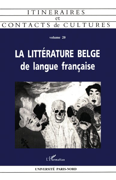Itinéraires et Contacts de cultures, La littérature belge de langue française (9782738435606-front-cover)