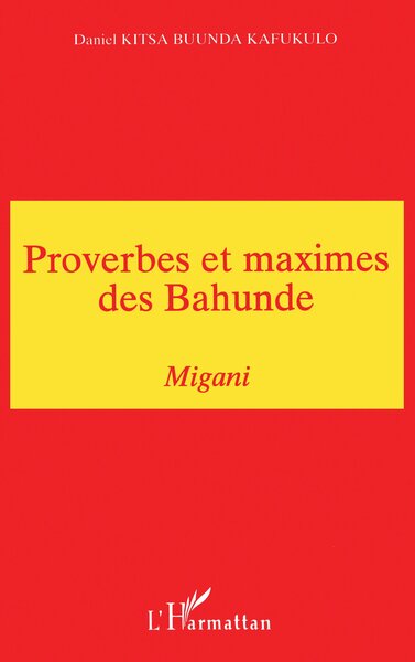 Proverbes et Maximes des Bahunde, Migani (Congo ex. Zaïre) (9782738468031-front-cover)