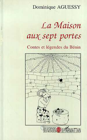 La maison aux sept portes, Contes et légendes du Bénin (9782738444943-front-cover)