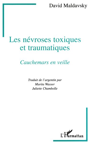 Les Névroses Toxiques et Traumatiques, Cauchemars en veille (9782738464842-front-cover)