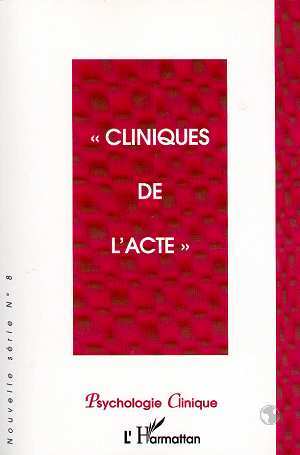Psychologie Clinique, CLINIQUES DE L'ACTE (9782738487971-front-cover)