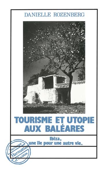 Tourisme et utopie aux Baléares (9782738405203-front-cover)