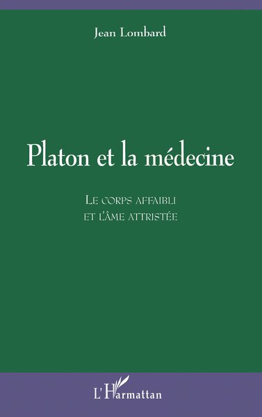 Platon et la médecine, Le corps affaibli et l'âme attristée (9782738482310-front-cover)