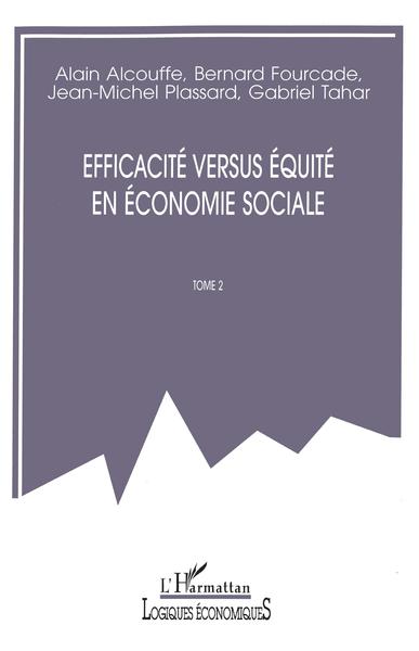 EFFICACITÉ VERSUS ÉQUITÉ EN ÉCONOMIE SOCIALE (9782738496188-front-cover)