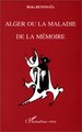 Alger ou La maladie de la mémoire (Awal) (9782738459206-front-cover)