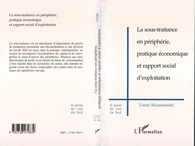 LA SOUS-TRAITANCE EN PÉRIPHÉRIE, PRATIQUE ÉCONOMIQUE ET RAPPORT SOCIAL D'EXPLOITATION (9782738479839-front-cover)