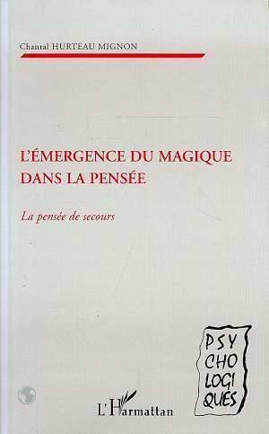 L'EMERGENCE DU MAGIQUE DANS LA PENSEE, LA PENSEE DE SECOURS (9782738481047-front-cover)