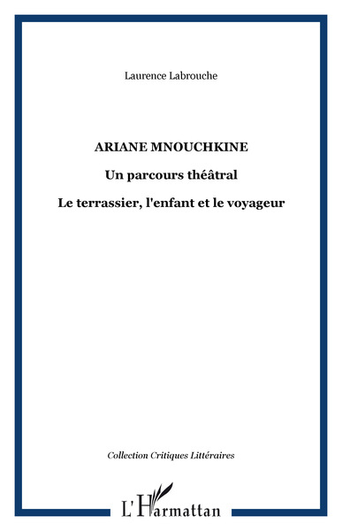ARIANE MNOUCHKINE, Un parcours théâtral - Le terrassier, l'enfant et le voyageur (9782738480224-front-cover)