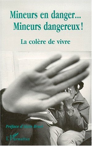 MINEURS EN DANGER MINEURS DANGEREUX !, La colère de vivre (9782738492081-front-cover)