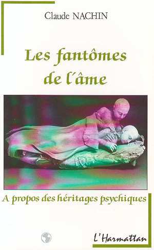 Les fantômes de l'âme, A propos des héritages psychiques (9782738415783-front-cover)