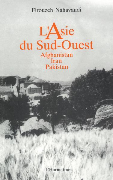 L'Asie du sud-ouest, Afghanistan, Iran, Pakistan (9782738409553-front-cover)