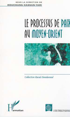 LE PROCESSUS DE PAIX AU MOYEN-ORIENT (9782738496539-front-cover)
