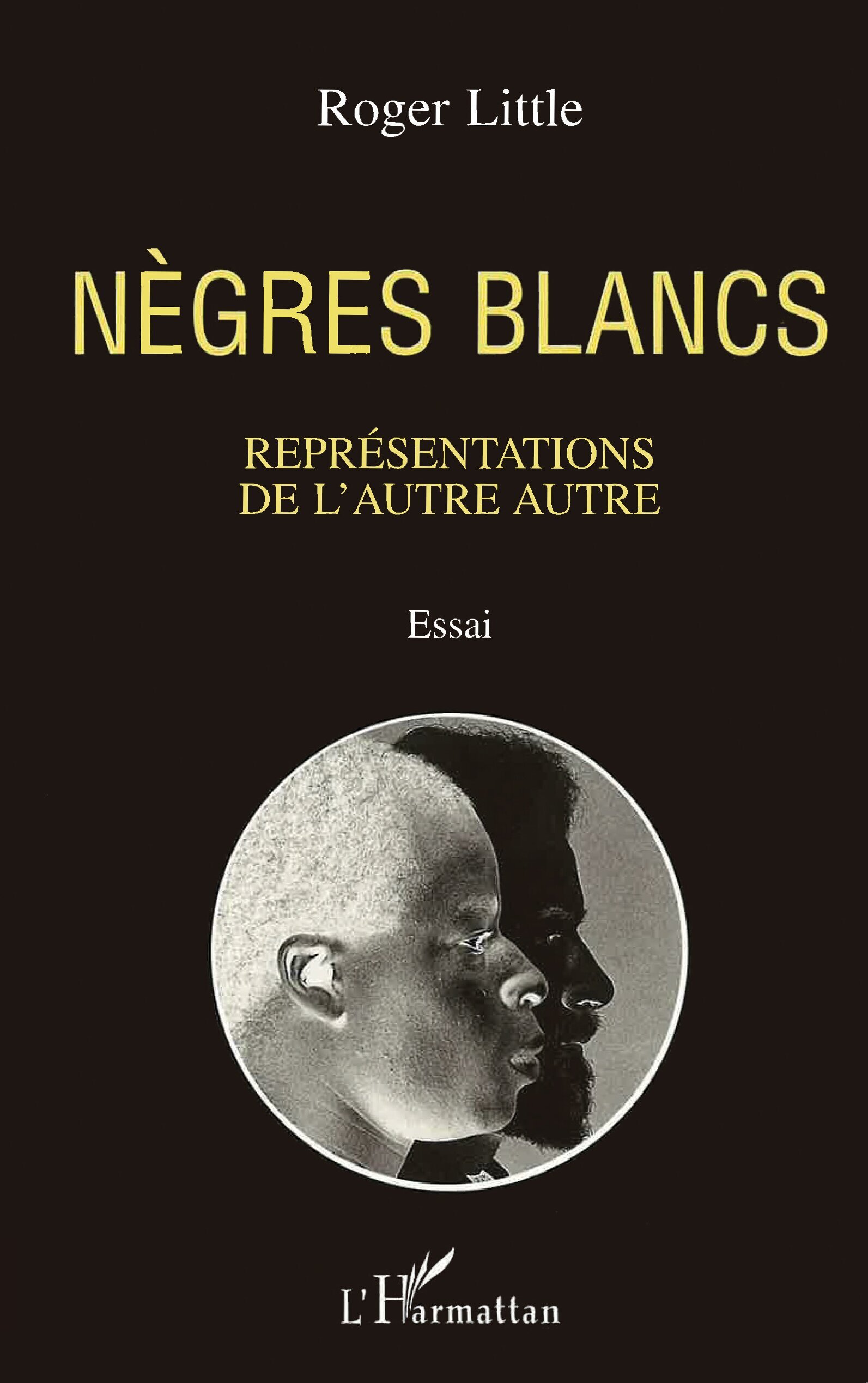 Nègres blancs, Représentations de l'autre autre (9782738436474-front-cover)