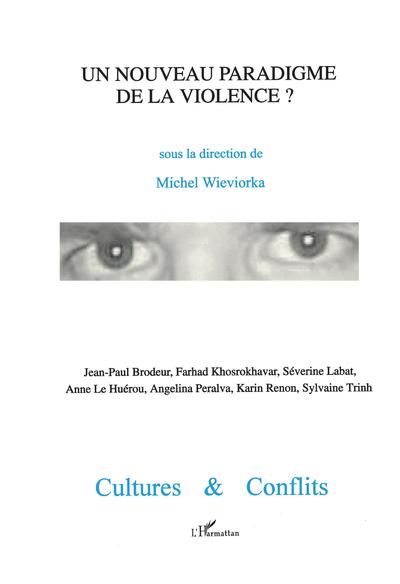 Cultures et Conflits, UN NOUVEAU PARADIGME DE LA VIOLENCE (n° 29-30) (9782738462664-front-cover)