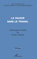 LA VALEUR SANS LE TRAVAIL, Anthologie et textes de Temps critiques (9782738478122-front-cover)