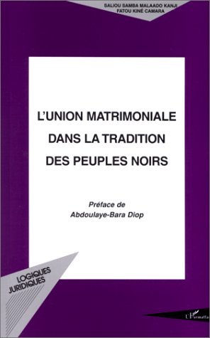 L'UNION MATRIMONIALE DANS LA TRADITION DES PEUPLES NOIRS (9782738491879-front-cover)